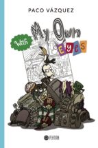 With My Own Eyes, de PACO VAZQUEZ | portada del libro