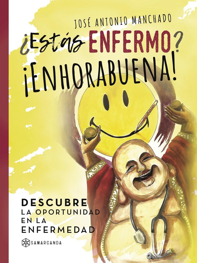 Estás enfermo Enhorabuena, de Manchado, José Antonio | portada del libro