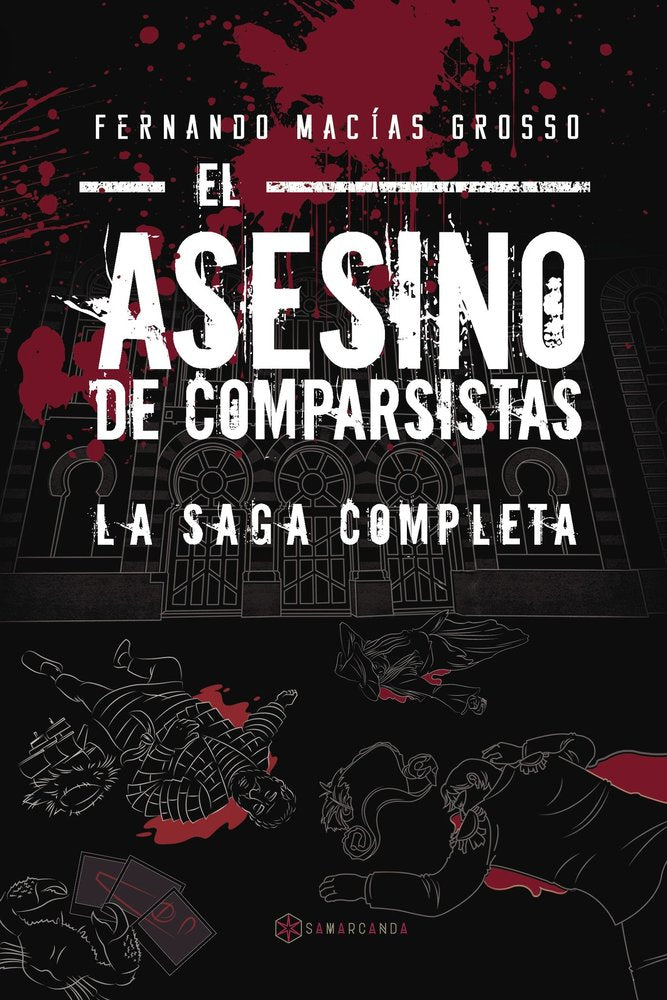 EL ASESINO DE COMPARSISTAS. LA SAGA COMPLETA, de FERNANDO MACIAS GROSSO | portada del libro