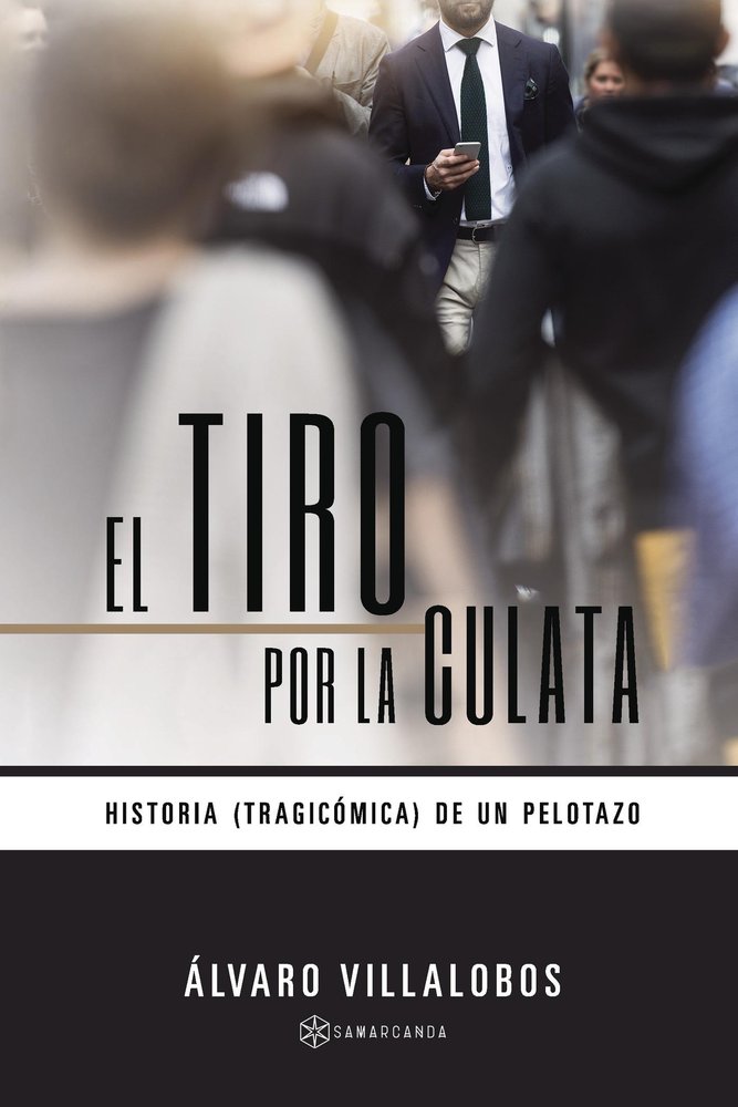 El tiro por la culata, de Villalobos, Álvaro | portada del libro