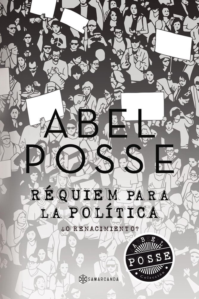 REQUIEM PARA LA POLITICA, de ABEL POSSE | portada del libro
