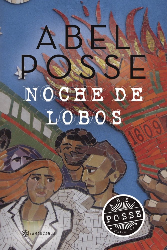 NOCHE DE LOBOS, de ABEL POSSE | portada del libro