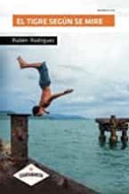 EL TIGRE SEGUN SE MIRE, de RUBEN RODRIGUEZ | portada del libro