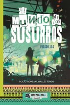 EL MUNDO DE LOS SUSURROS (PESADILLAS), de ROCIO REMESAL BALLESTEROS | portada del libro