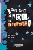 ¿POR QUÉ EL SOL ES NARANJA?, de J. P. ANDERSEN | portada del libro