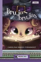 BRUJAS BRUJAS, de CAROLINA RAMOS FERNANDEZ | portada del libro
