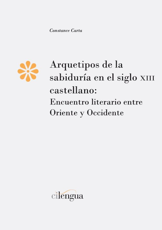 Arquetipos de la sabiduría en el siglo XIII castellano, de Carta, Constance | portada del libro