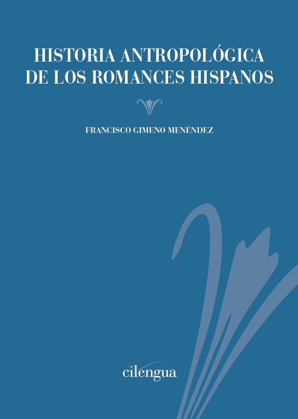 Historia antropológica de los romances hispanos, de Gimeno Menéndez | portada del libro