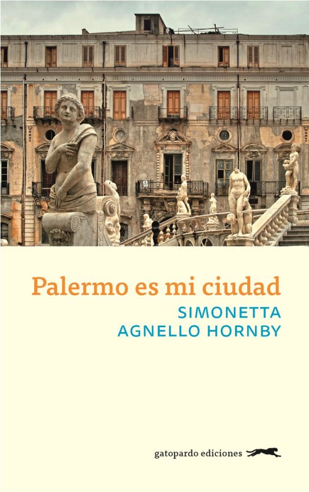 Palermo es mi ciudad, de Agnello Hornby, Simonetta | portada del libro