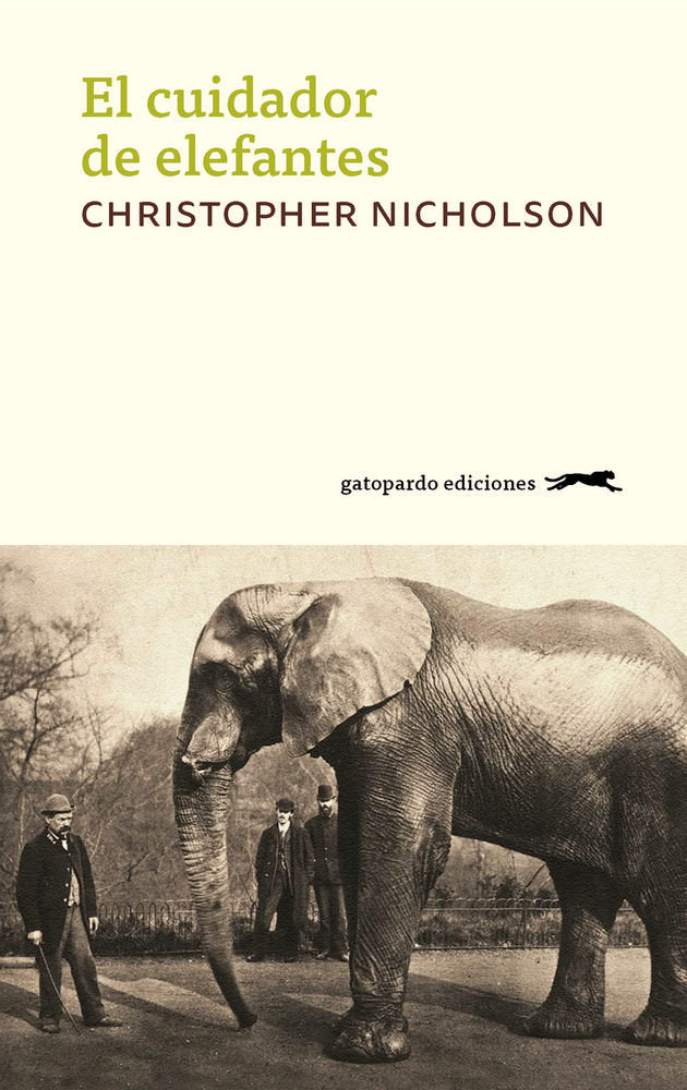 El cuidador de elefantes, de Nicholson, Christopher | portada del libro