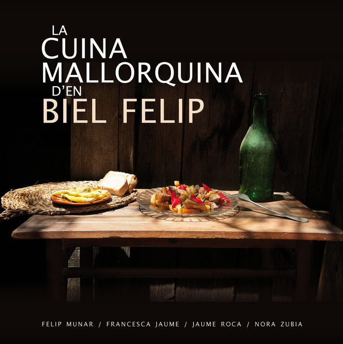La cuina mallorquina d?en Biel Felip, de ROCA JUAN, GABRIEL | portada del libro