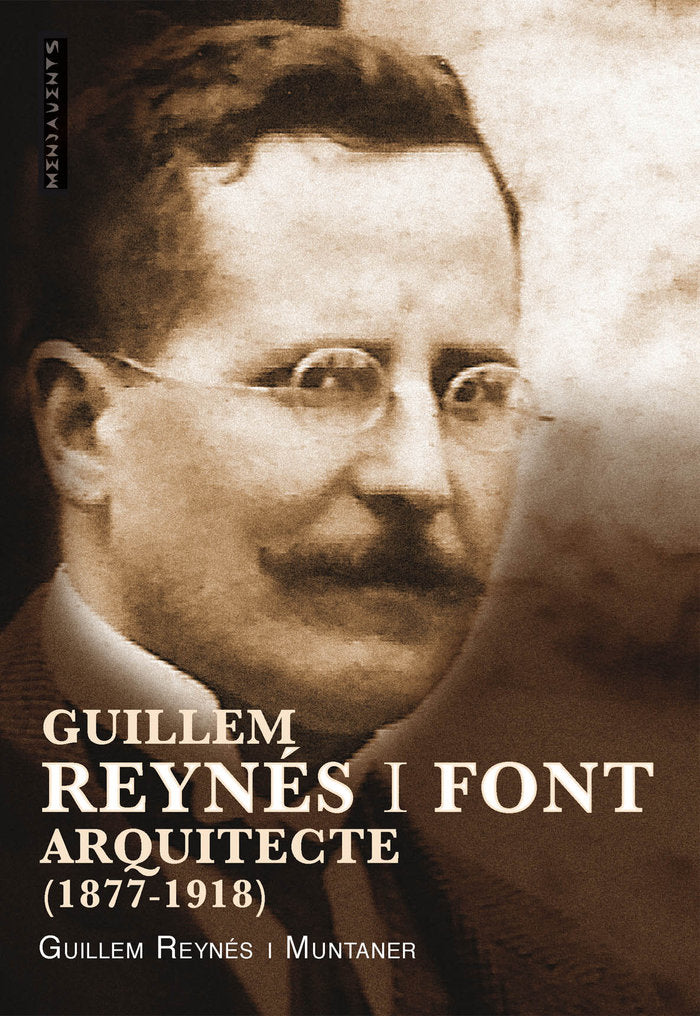 Guillem Reynés i Font, arquitecte, de Reynés i Muntaner, Guillem | portada del libro
