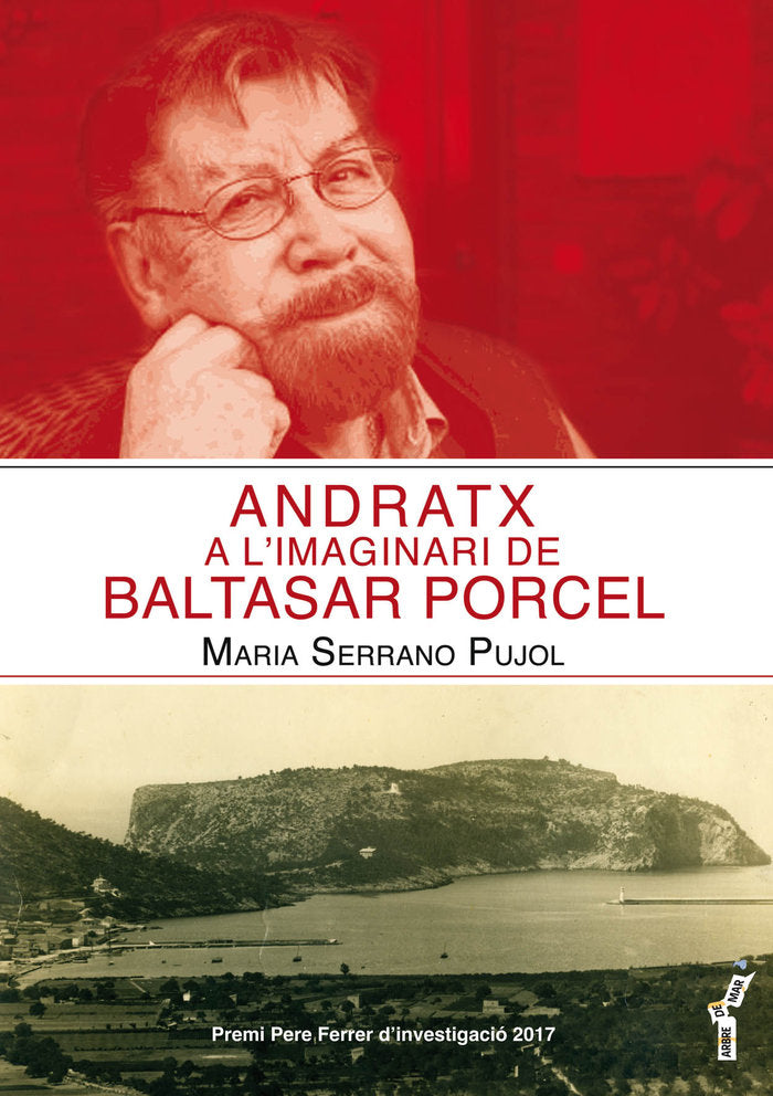 Andratx a l?imaginari de Baltasar Porcel, de SERRANO PUJOL, MARIA | portada del libro
