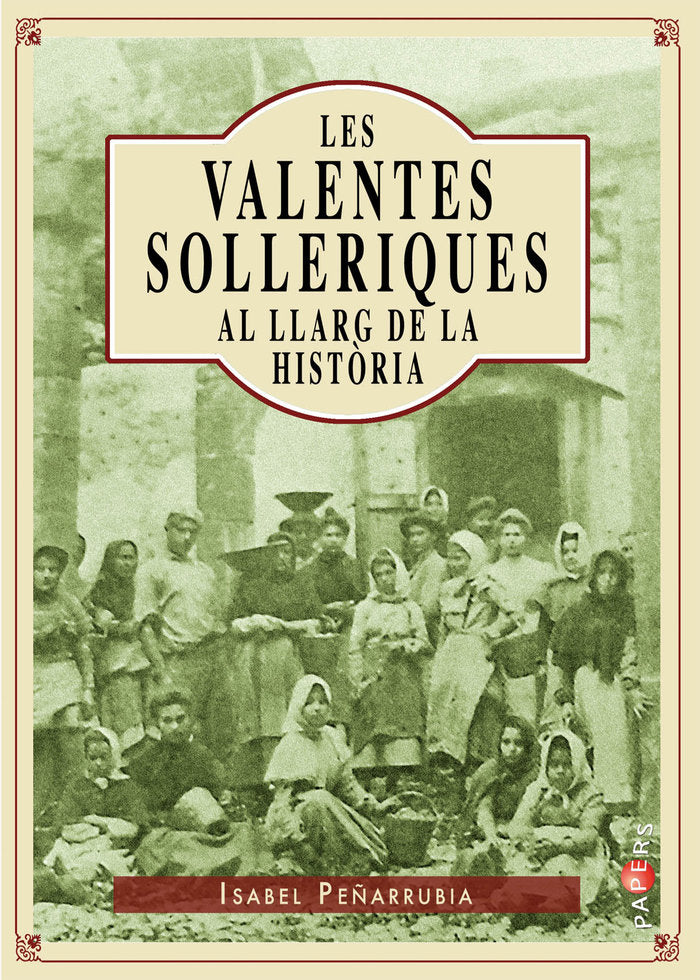 Les valentes solleriques al llarg de la història, de Peñarrubia Marquès, Isabel | portada del libro