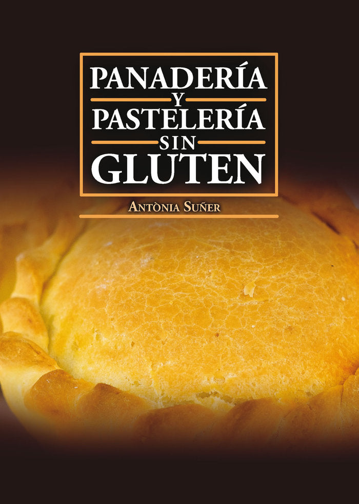 Panadería y pastelería sin gluten, de Suñer Mesquida, Antònia | portada del libro