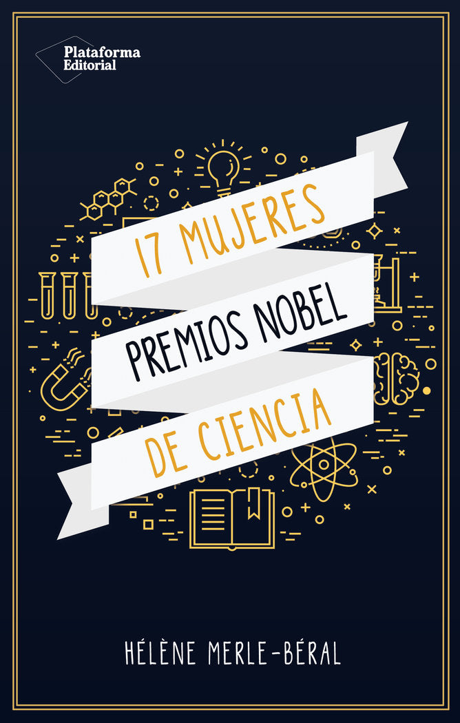 17 mujeres Premios Nobel de ciencias, de Hélène Merle-Béral | portada del libro