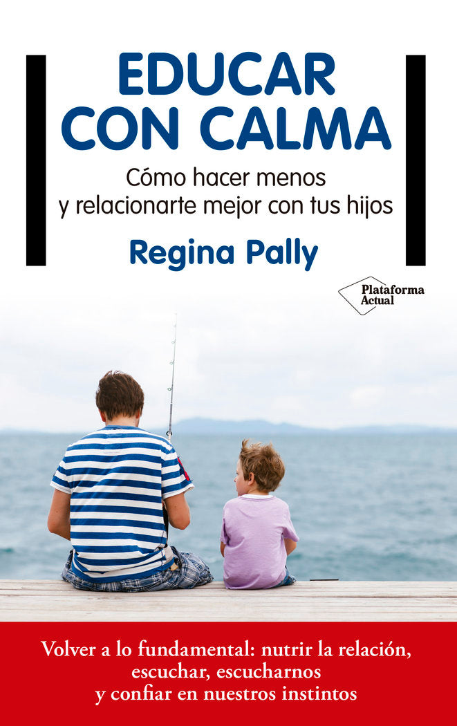 Educar con calma, de Pally, Regina | portada del libro