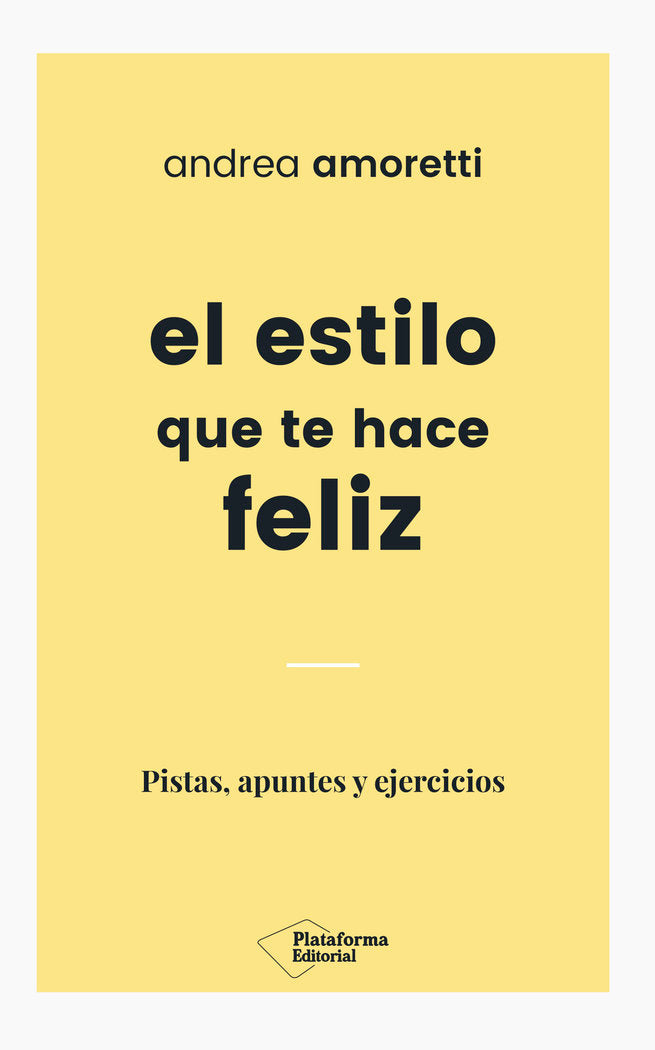 El estilo que te hace feliz, de Amoretti, Andrea | portada del libro