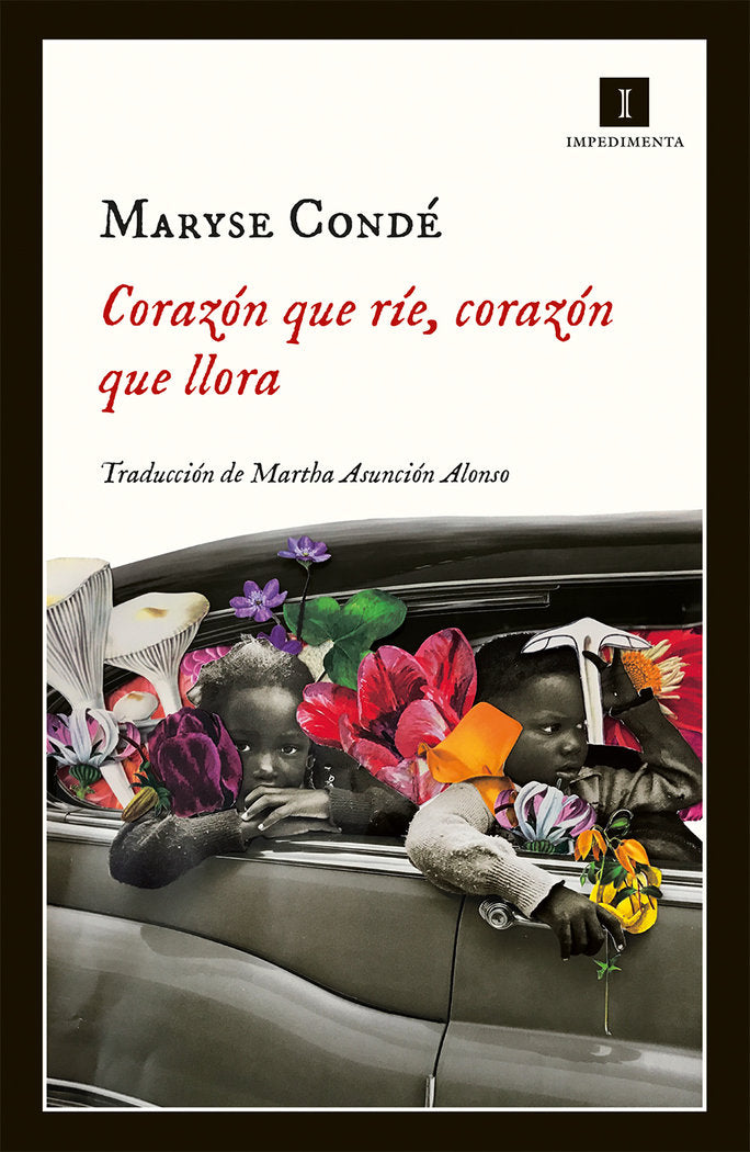 Corazón que ríe, corazón que llora, de Condé, Maryse | portada del libro