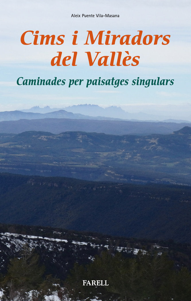 Cims i miradors del Valles. Caminades per paisatges singulars, de Puente Vila-Masana, Aleix | portada del libro