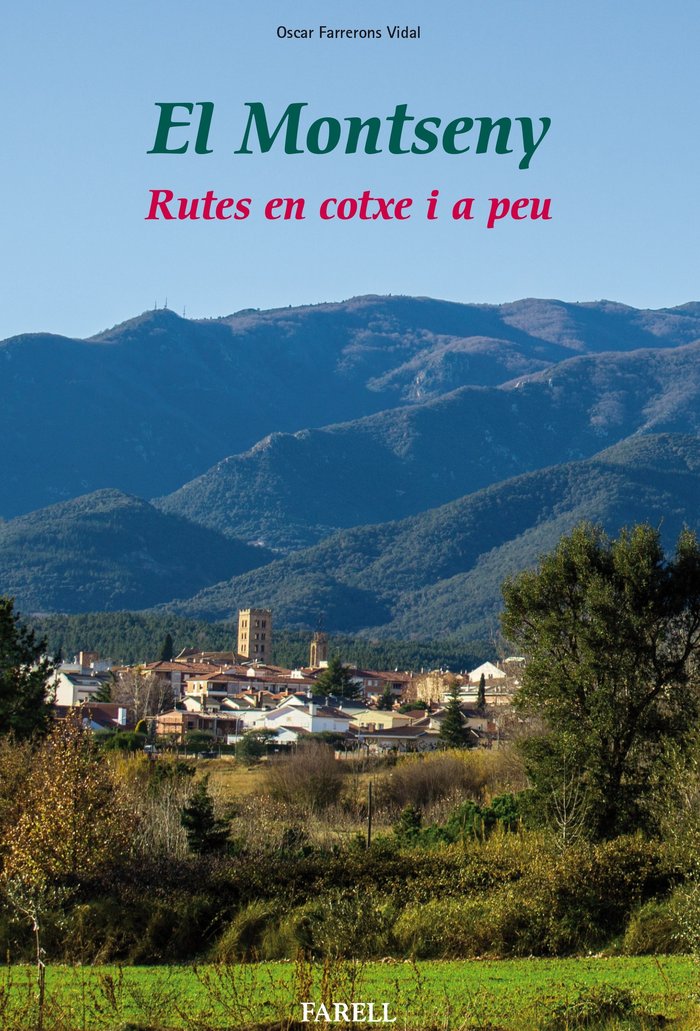 El Montseny. Rutes en cotxe i a peu, de Farrerons Vidal, Oscar | portada del libro