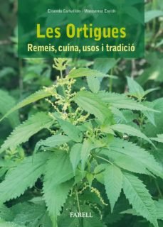Les Ortigues. Remeis, cuina, usos i tradicio, de Carballido, Elisenda | portada del libro