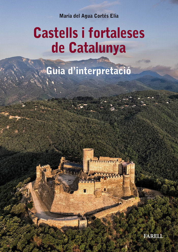 CASTELLS I FORTALESES DE CATALUNYA GUIA DAINTERPRETACI-, de CORTZS ELIA, MARIA DEL AGUA | portada del libro