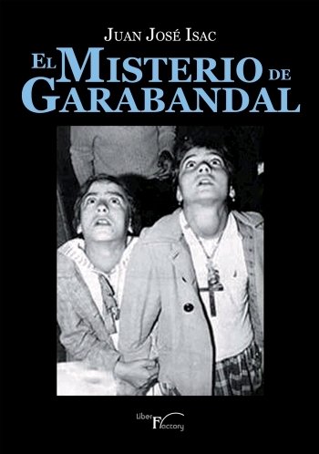 El misterio de Garabandal, de Isac Sánchez, Juan José | portada del libro