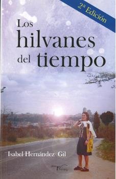 Los hilvanes del tiempo, de Hernández Gil, Isabel | portada del libro
