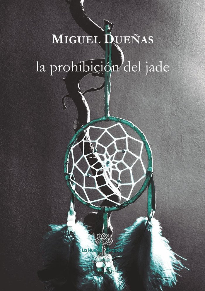 La prohibición del Jade, de Dueñas, Miguel | portada del libro