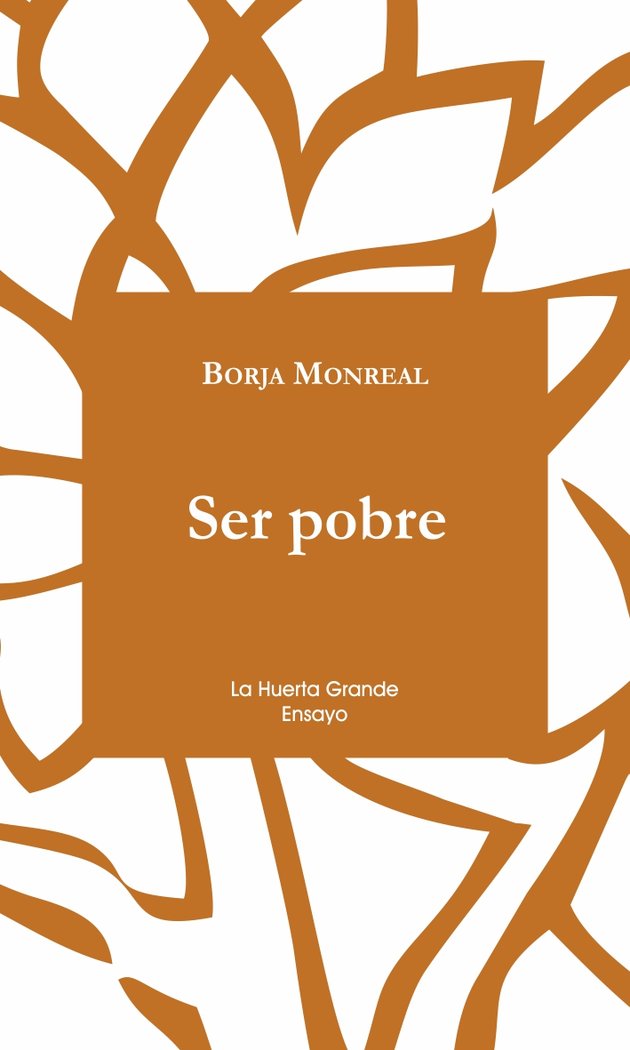 Ser Pobre, de Monreal, Borja | portada del libro