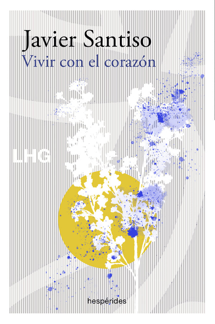 Vivir con el corazón, de Santiso, Javier | portada del libro