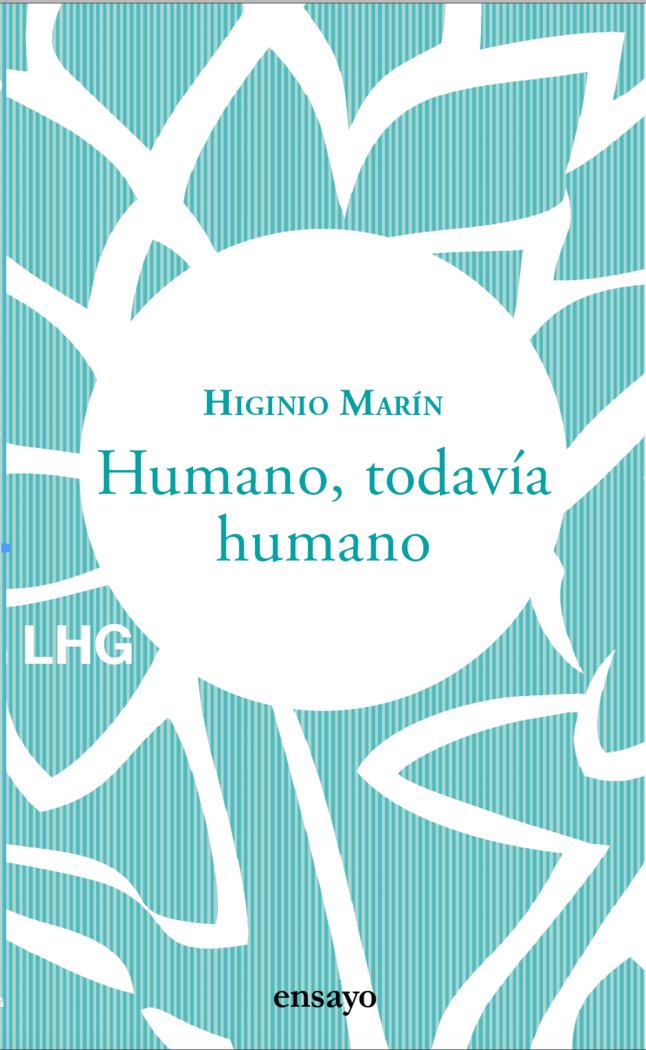 HUMANO TODAVIA HUMANO, de MARIN, HIGINIO | portada del libro