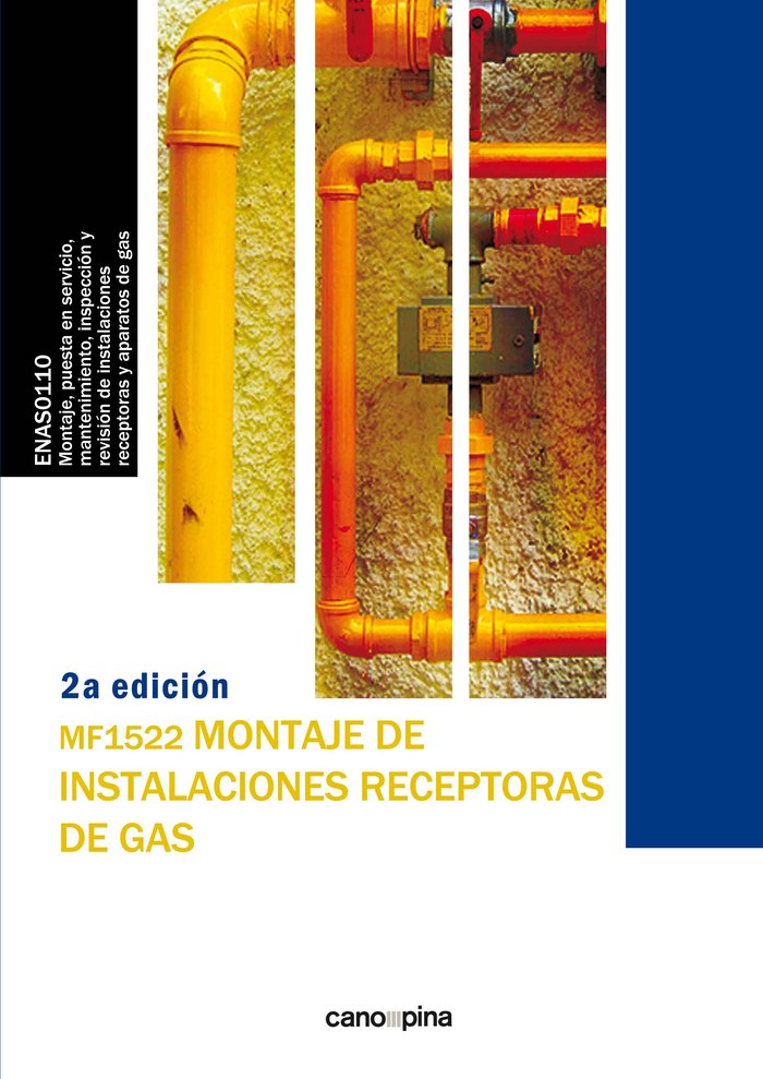 MF1522 Montaje de instalaciones receptoras de gas, de Cano Pina, José | portada del libro