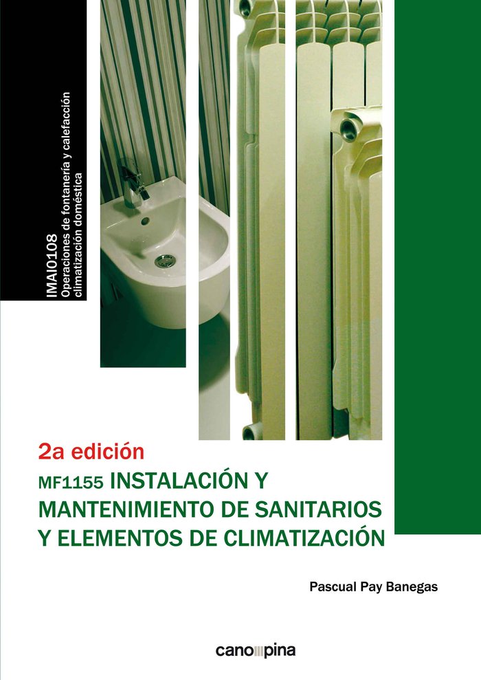Instalación y mantenimiento de sanitarios y elementos de climatización (MF1155 ), de Pay Banegas, Pascual | portada del libro