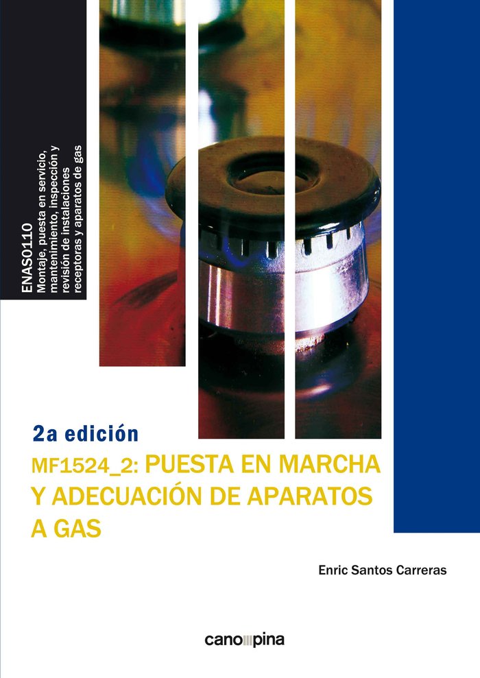 MF1524 Puesta en marcha y adecuación de aparatos a gas 2ª edición, de Santos Carreras, Enric | portada del libro