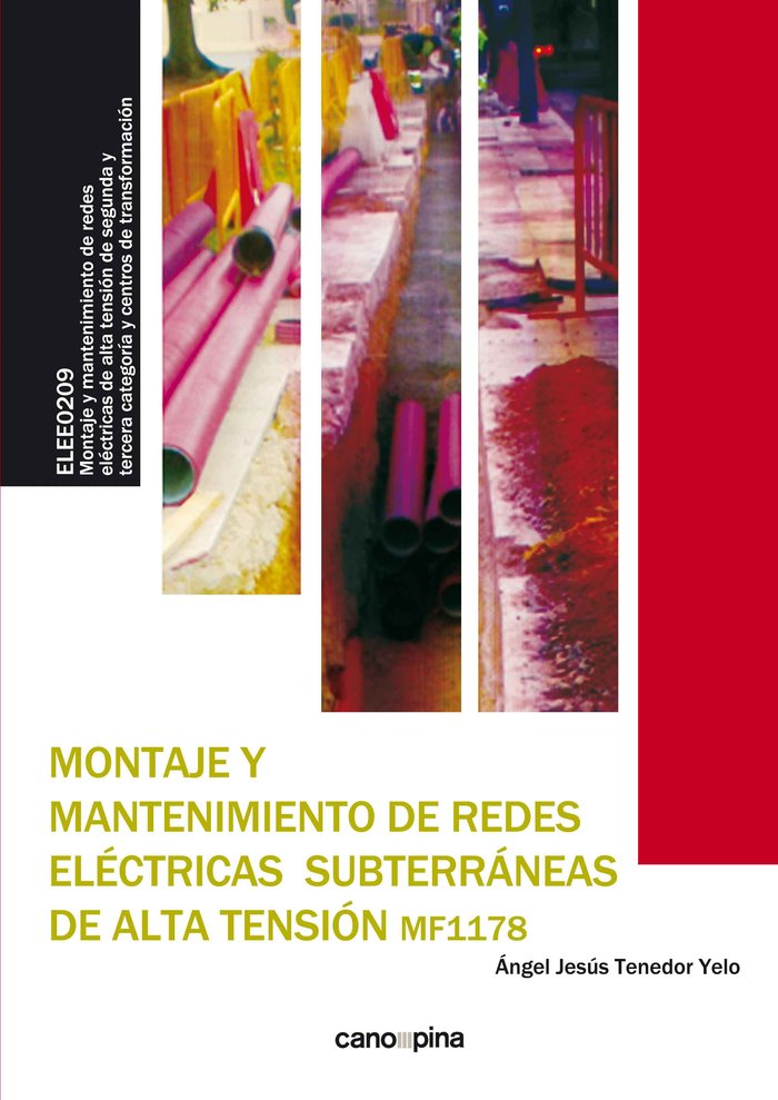 Montaje y mantenimiento de de redes eléctricas subterráneas de alta tensión (MF1178), de Tenedor Yelo, Angel Jesús | portada 