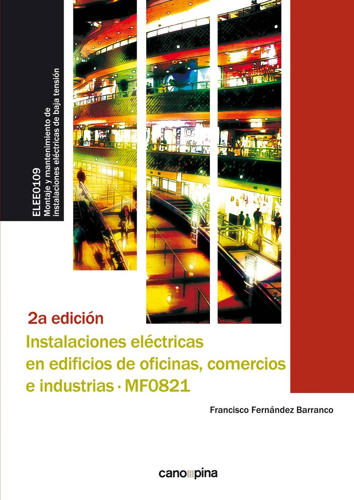 Instalaciones eléctricas en edificios de oficinas, comercios e industrias (MF0821), de Fernández Barranco, Francisco | portad