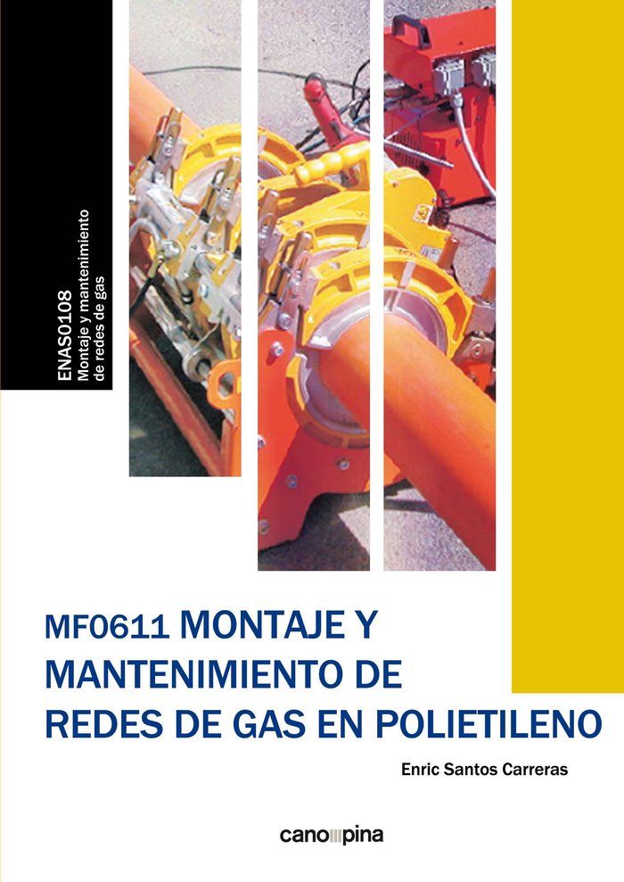 MF0611 Montaje y mantenimiento de redes de gas en polietileno, de Santos Carreras, Enric | portada del libro