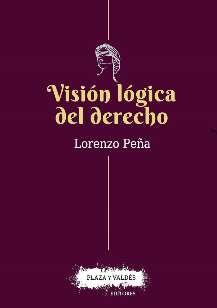 VISIÓN LÓGICA DEL DERECHO., de Peña, Lorenzo | portada del libro
