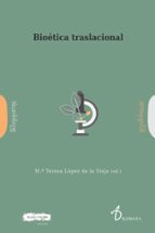 BIOETICA TRASLACIONAL, de Varios autores | portada del libro