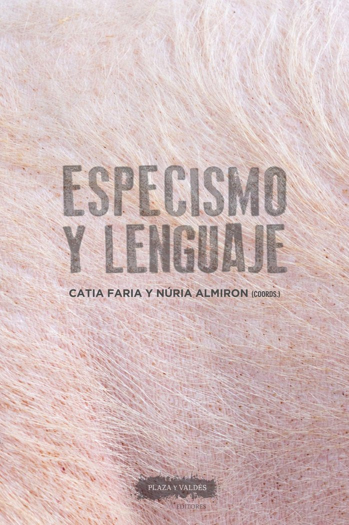 Especismo y lenguaje, de CATIA, FARIA | portada del libro