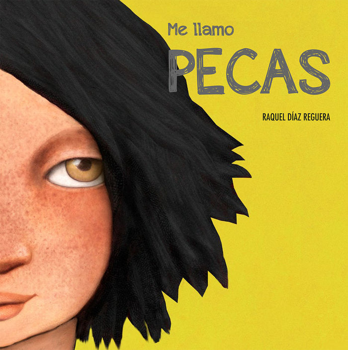 Me llamo Pecas, de Raquel Díaz Reguera | portada del libro