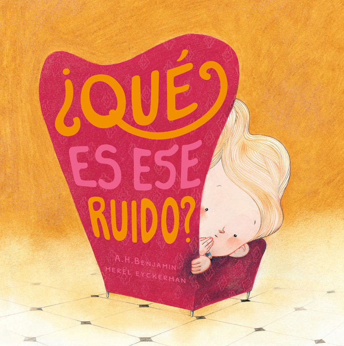 ¿Qué es ese ruido?, de A. H. Benjamin | portada del libro