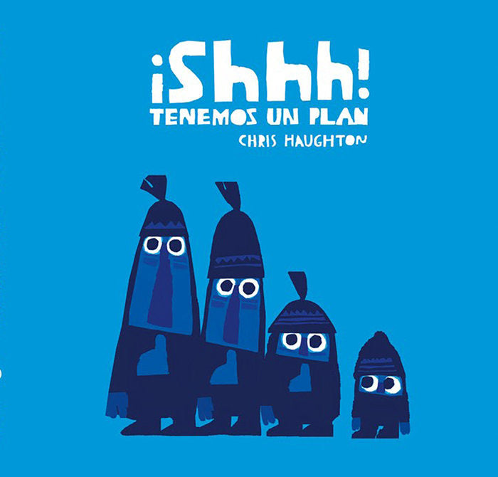¡Shhh! Tenemos un plan (cartón), de Haughton, Chris | portada del libro