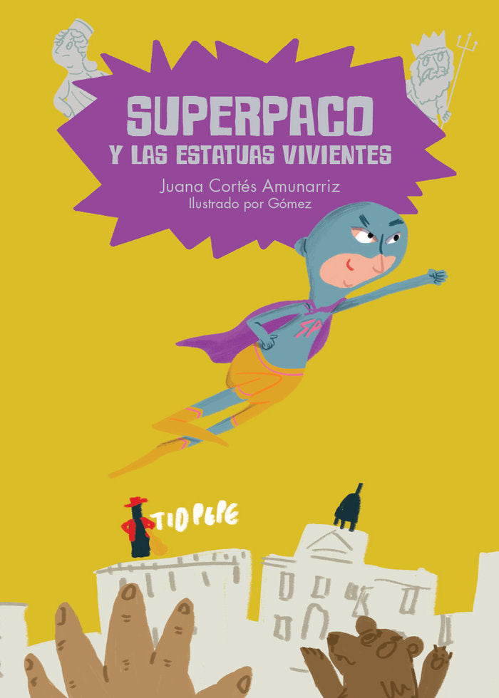 Superpaco y las estatuas vivientes, de Cortés Amunarriz, Juana | portada del libro