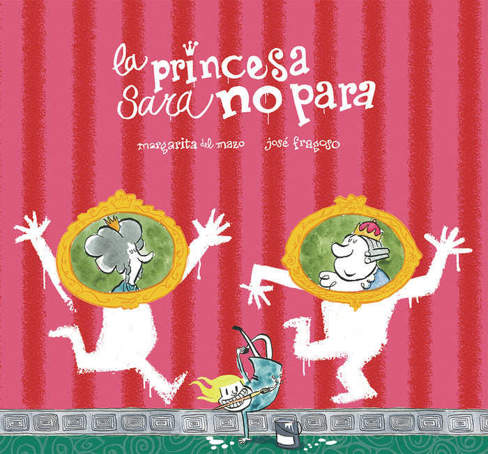 La princesa Sara no para, de Del Mazo, Margarita | portada del libro