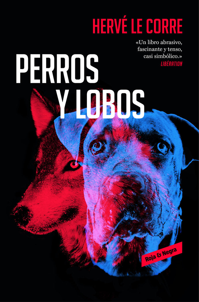 Perros y lobos, de Le Corre, Hervé | portada del libro