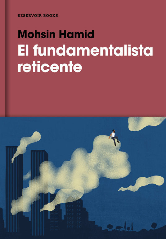 El fundamentalista reticente, de Hamid, Mohsin | portada del libro
