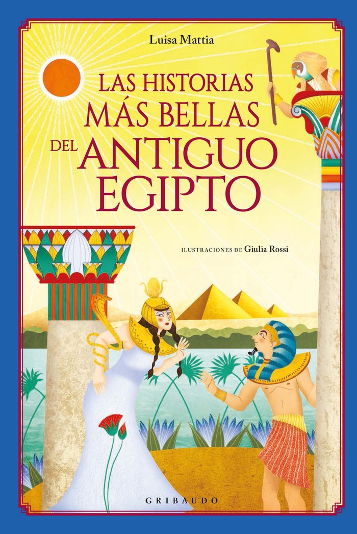 HISTORIAS MÁS BELLAS DEL ANTIGUO EGIPTO, LAS, de Mattia | portada del libro